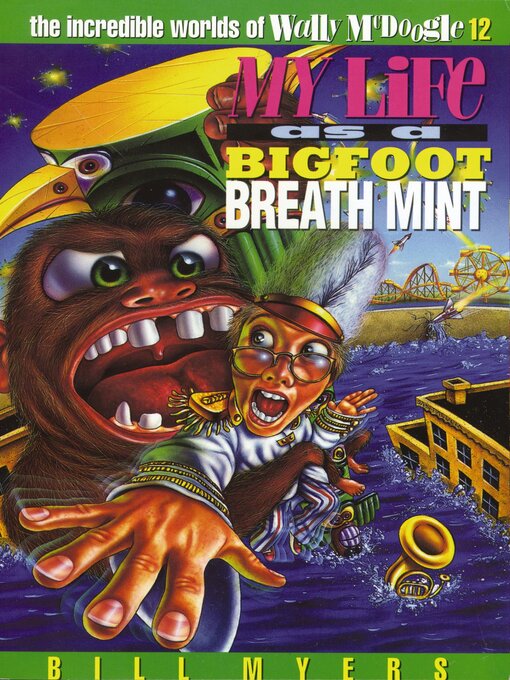 Title details for My Life as a Bigfoot Breath Mint by Bill Myers - Available